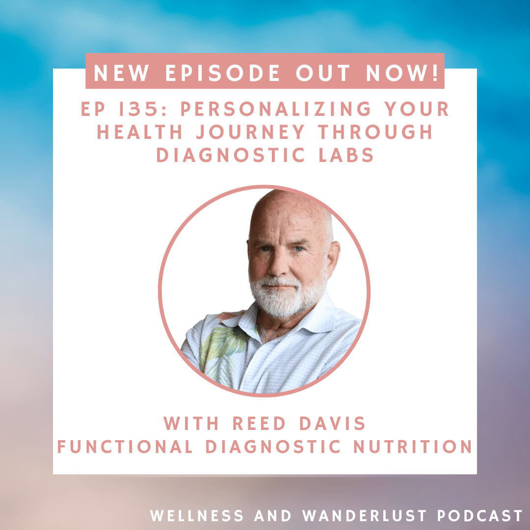 Davis Reed 135. Personalizing Your Health Journey Through Diagnostic Labs with ...